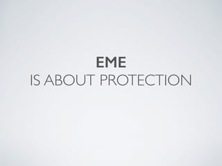EME
IS ABOUT PROTECTION
 