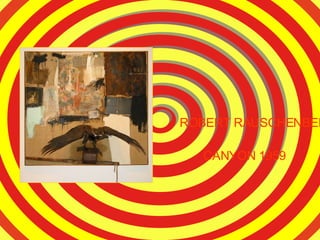 ROBERT RAUSCHENBERG CANYON 1959 