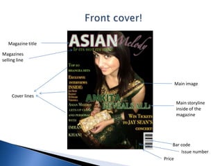 My magazine consists of several cover lines on my front cover to attract the intended audience such as Imran Khan who is a very popular and well known Bhangra  artist within the Asian music industry. I have included the cover line ‘Top 10 Bhangra hits’ on my front cover to attract Bhangra music lovers to the magazine.