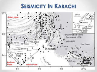 SEISMICITY IN KARACHI
 