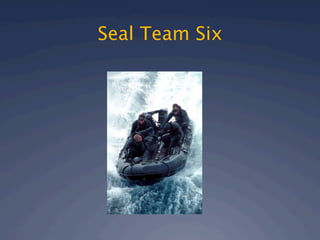 Seal Team Six
 