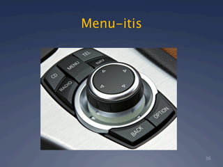 Menu-itis




            36
 