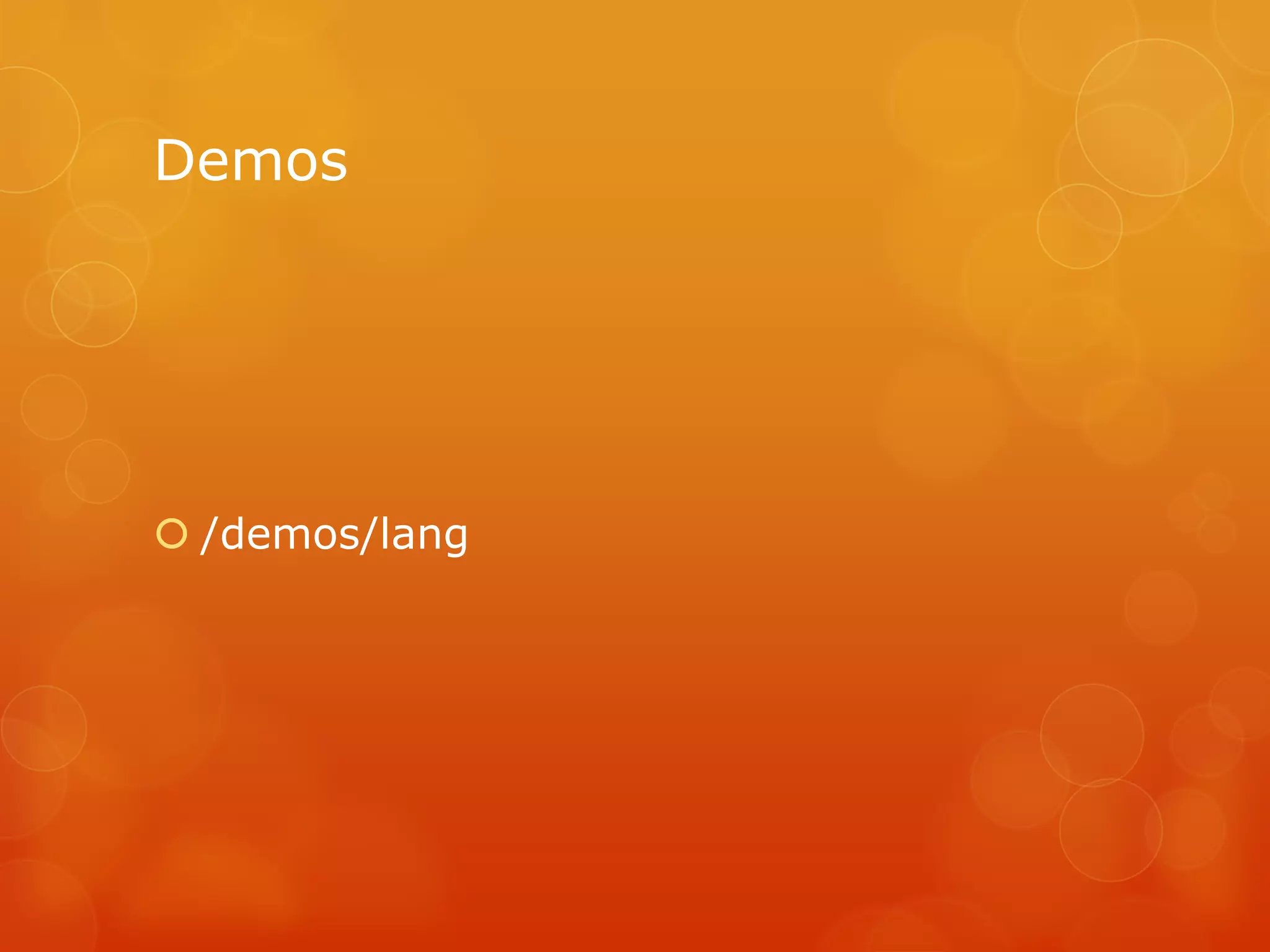 Demos




 /demos/lang
 