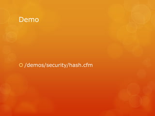 Demo




 /demos/security/hash.cfm
 