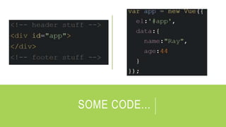 SOME CODE...
 