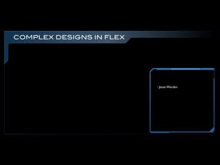 Getting Complex Designs into Flex - FITC 2011