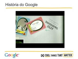 História do Google

 