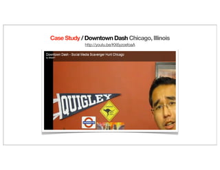 http://youtu.be/KX6yzoefoaA
Case Study / Downtown Dash Chicago, Illinois
 