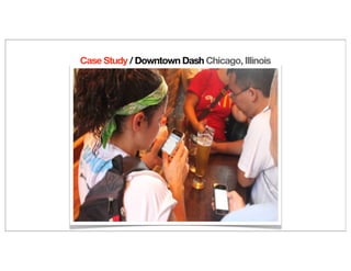 Case Study / Downtown Dash Chicago, Illinois
 