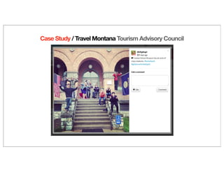 Case Study / Travel Montana Tourism Advisory Council
 