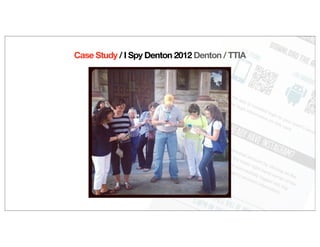 Case Study / I Spy Denton 2012 Denton / TTIA
 