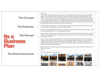 Its a
Business
Plan
The Concept
The Rationale
The Reward
The Brand Awareness
 