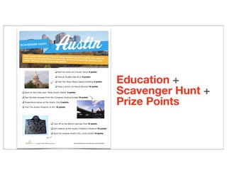 Education +
Scavenger Hunt +
Prize Points
 