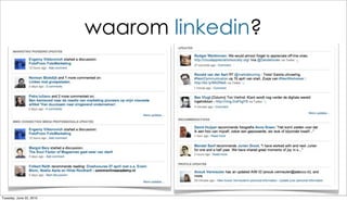 waarom linkedin?




Tuesday, June 22, 2010
 