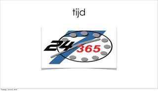 tijd




Tuesday, June 22, 2010
 