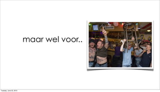 maar wel voor..




Tuesday, June 22, 2010
 