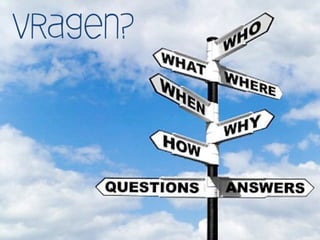 Vragen?	
  
 