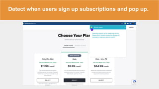 Detect when users sign up subscriptions and pop up.
 