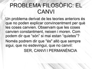 Sorgeix una explicació alternativa, no basada en els mites sinó en la raó, el  logos , l’explicació racional,  sorgeix la filosofia . 