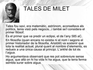 CONTEXT HISTÒRIC La filosofia apareix al segle VI aC. a la Grècia clàssica. Per què? Ja existeix l’ escriptura , base material per deixar constància del pensament. 