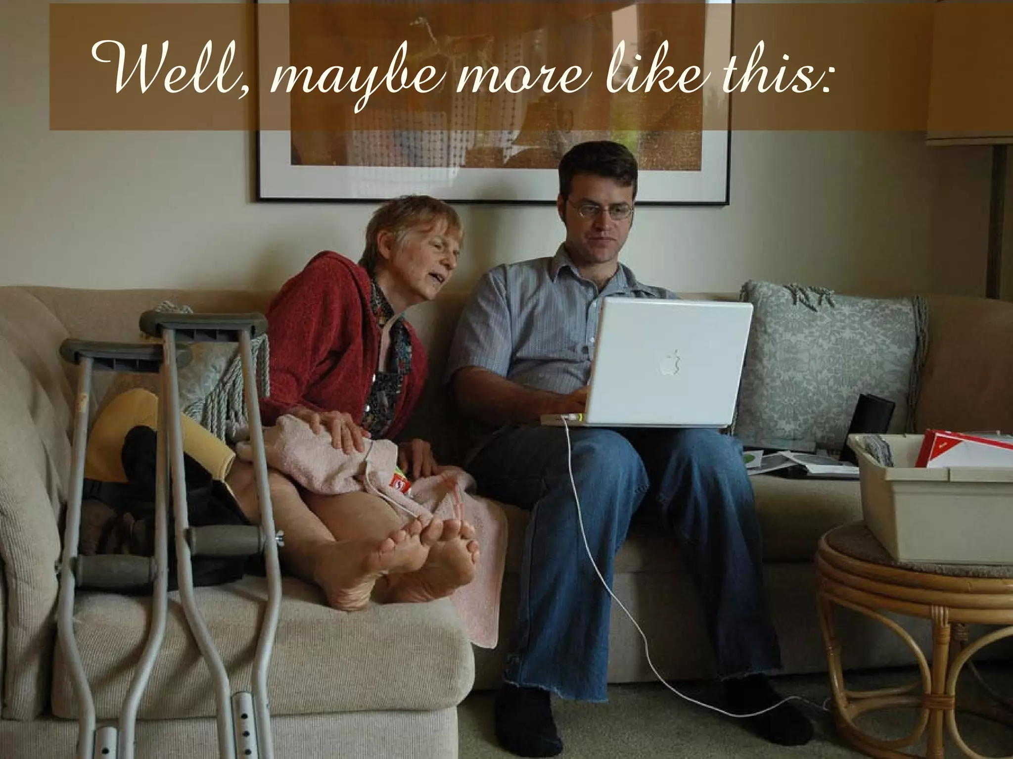 Well, maybe more like this:
 