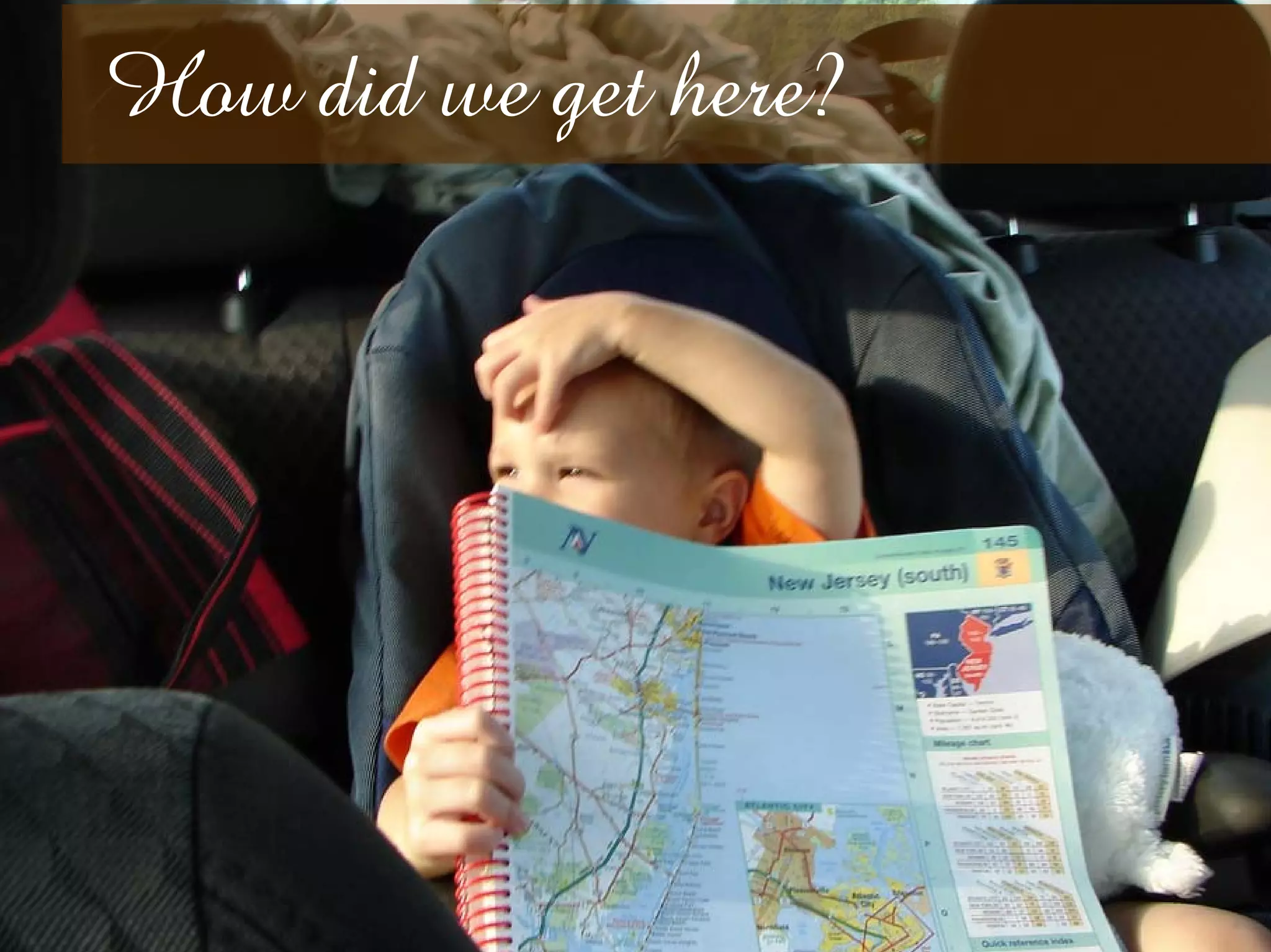 How did we get here?
 