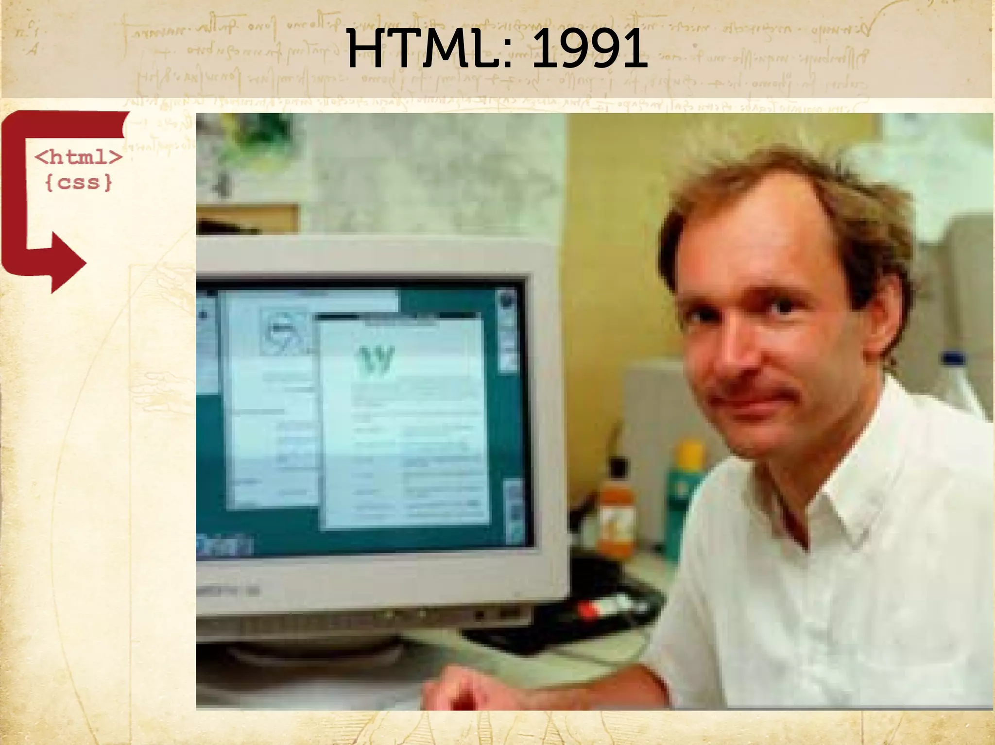 HTML: 1991
 