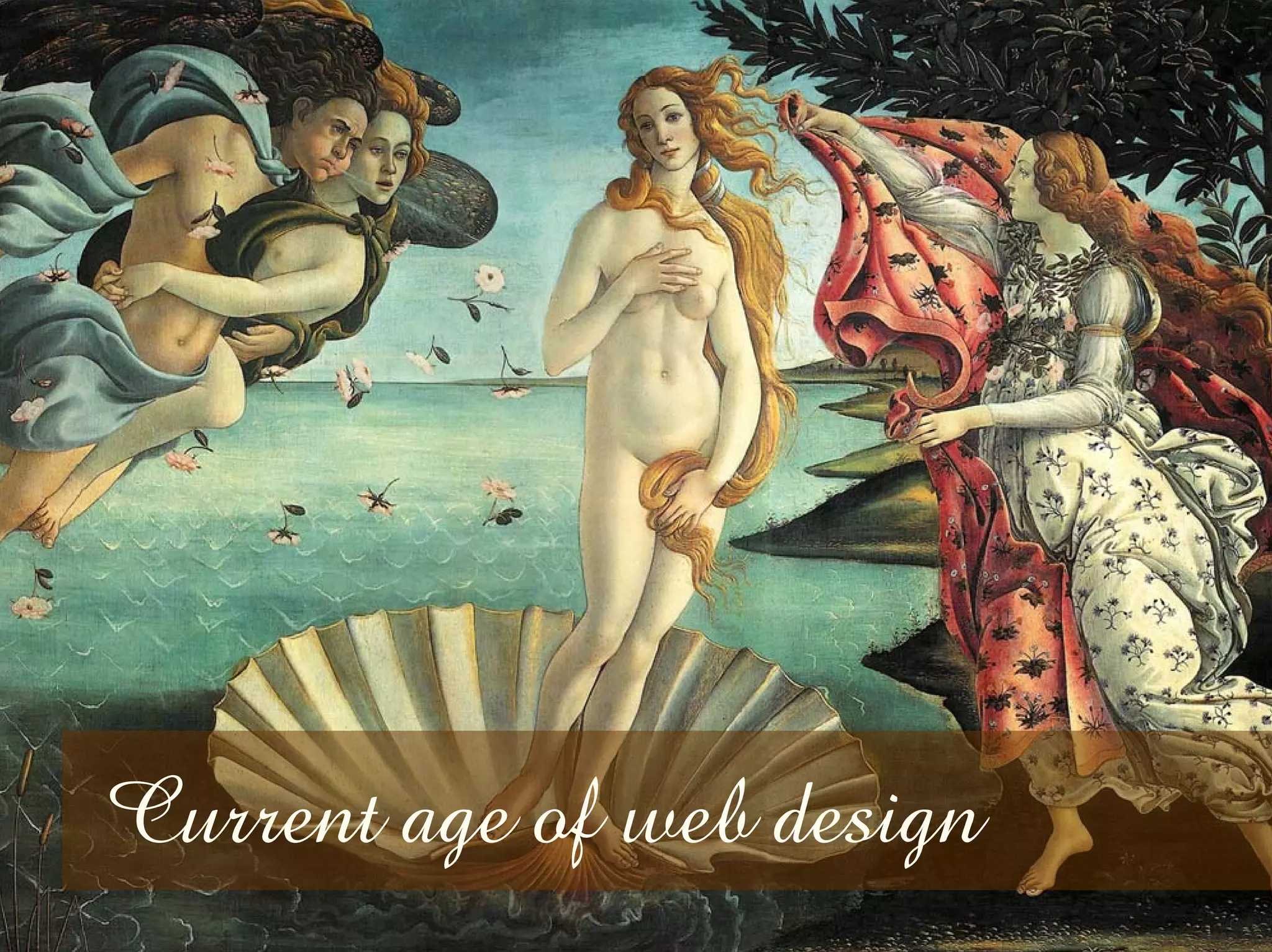 Current age of web design
 