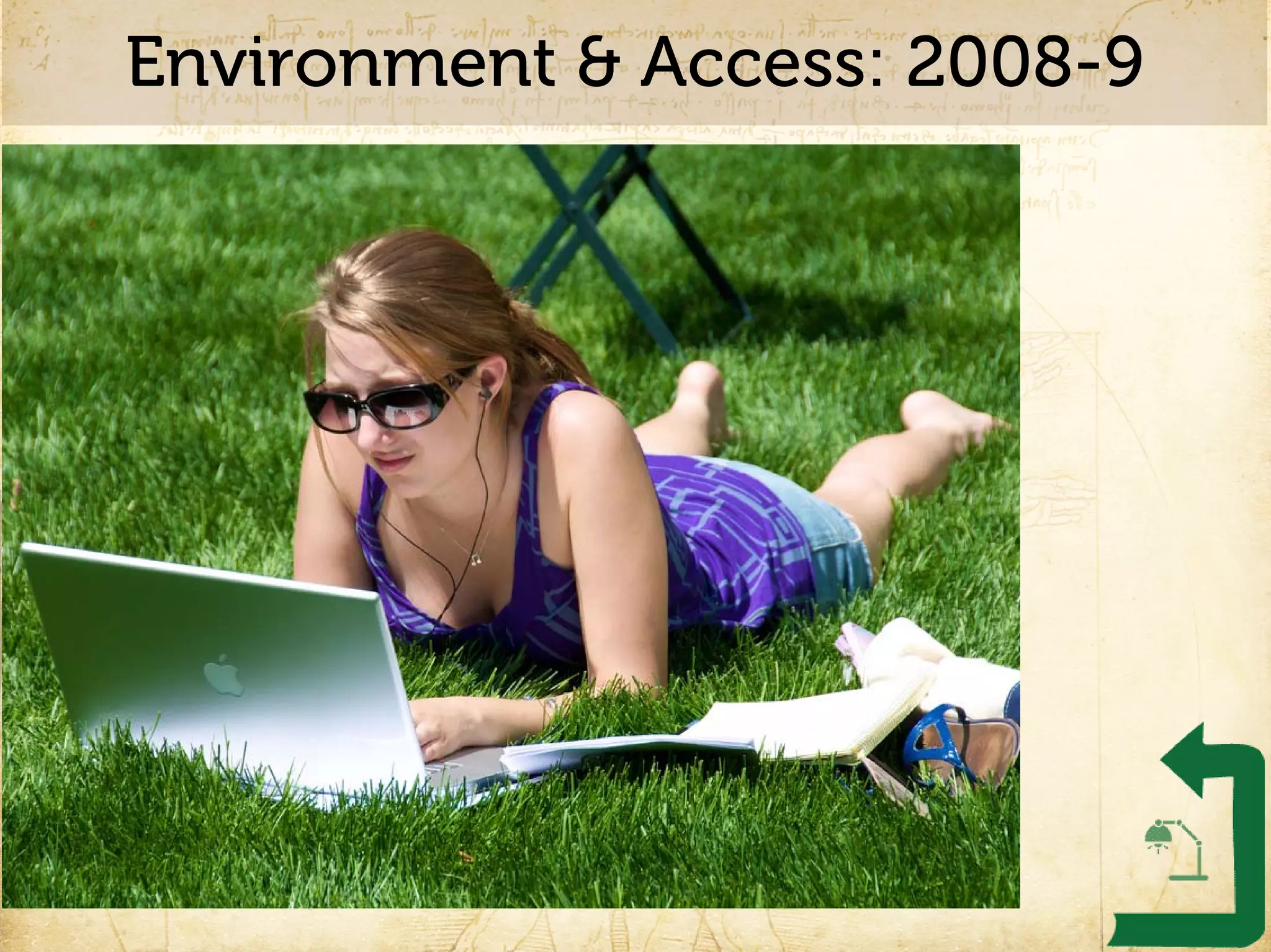 Environment & Access: 2008-9
 