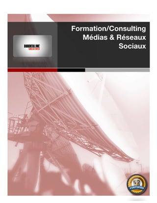 Formation/Consulting
Médias & Réseaux
Sociaux
DSP	
  	
  
 
