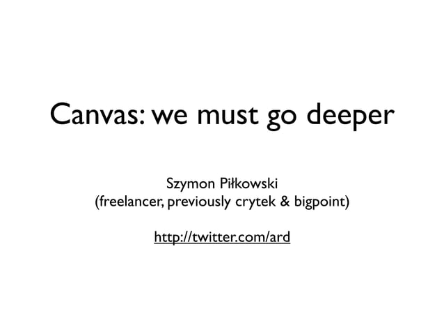 Canvas: we must go deeper | KEY | Computer Animation | Computer ...