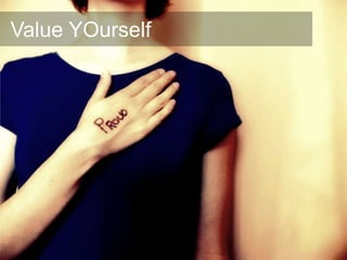 Value YOurself
 