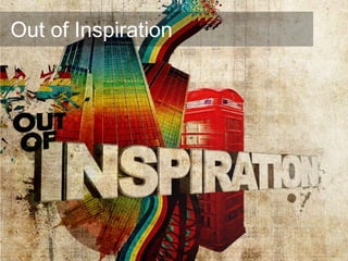 Out of Inspiration
 