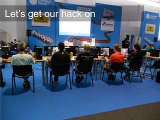 Let’s get our hack on
 