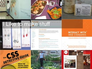 I Like to make stuff
 