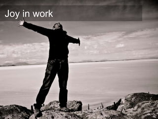 Joy in work
 