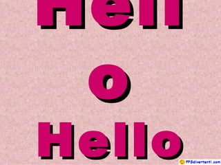 Hello  Hello Hello 