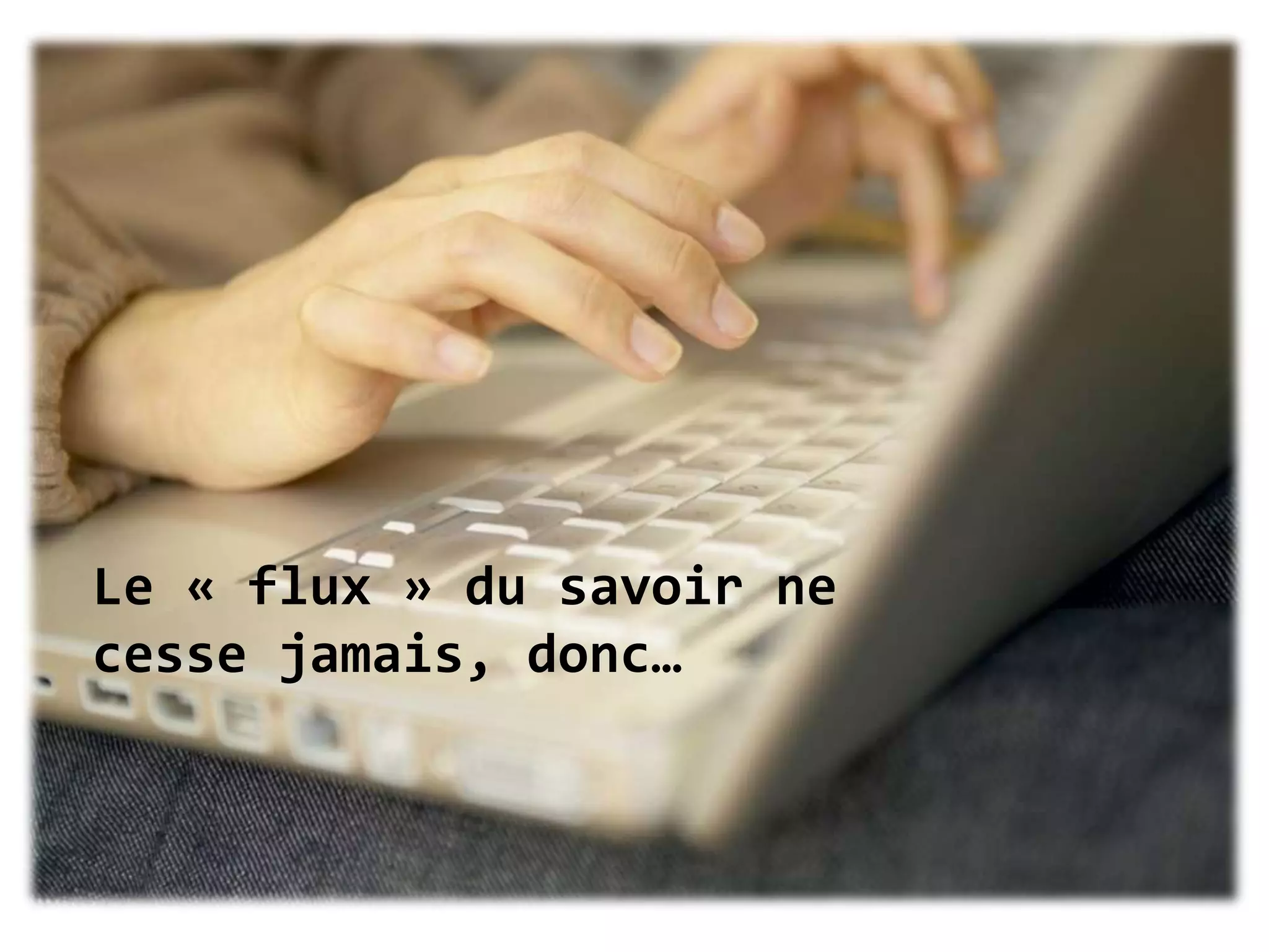 Le savoir est 2.0 !(= participatif)