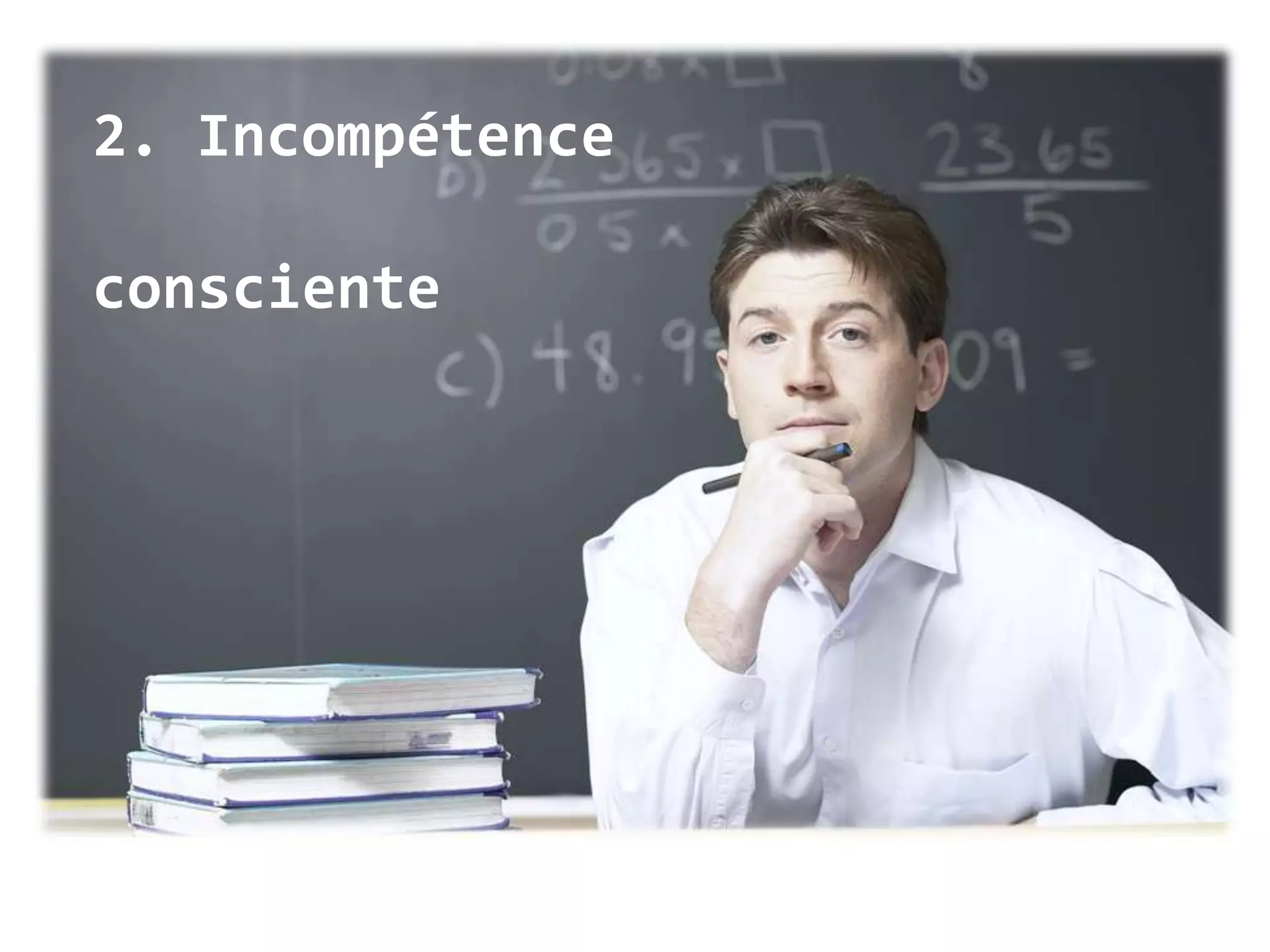 1. Incompétenceinconsciente