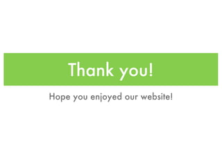 Thank you! Hope you enjoyed our website!