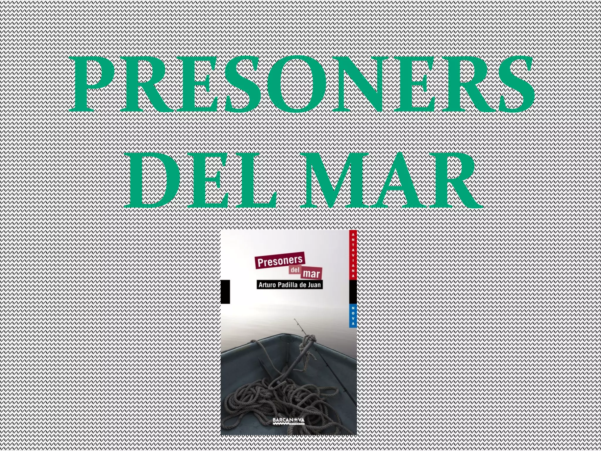 Presoners del mar, | PPT