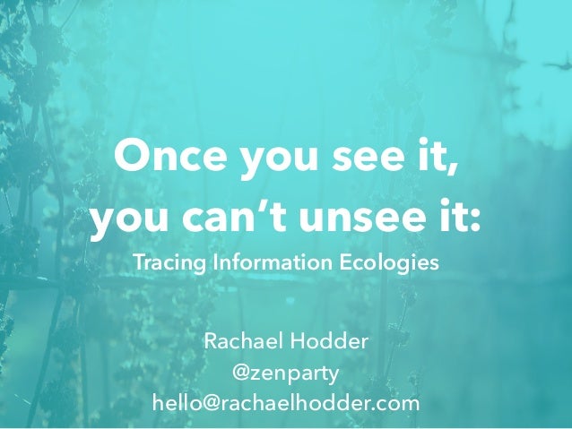 once you see it you can t unsee it tracing information ecologies ia