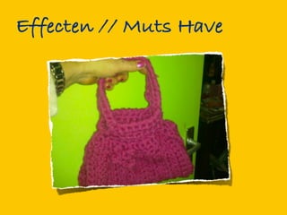Effecten // Muts Have
 