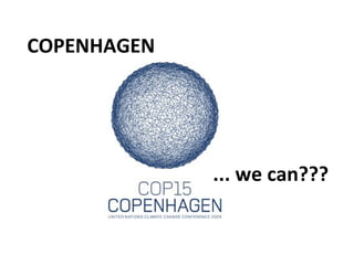 COPENHAGEN  ... we can??? 