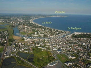 Pornichet La Baule Le Pouliguen 
