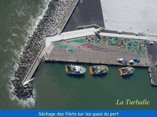 Séchage des filets sur les quais du port La Turballe 