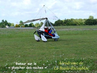 Aérodrome de  La Baule-Escoublac Retour sur le  « plancher des vaches » 