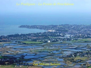 Le Pouliguen - La Pointe de Penchâteau  Les Marais Salants 