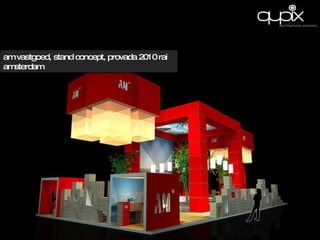 am vastgoed, stand concept, provada 2010 rai amsterdam