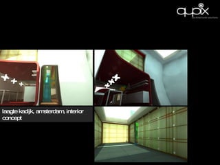 laagte kadijk, amsterdam, interior concept